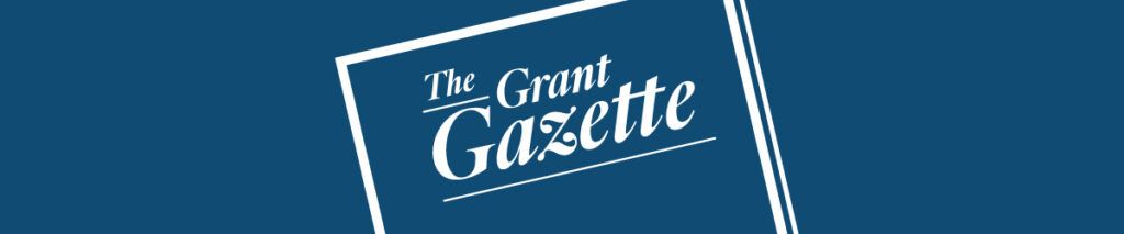 The Grant Gazette